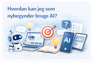 Hvordan kan jeg som nybegynder bruger AI?